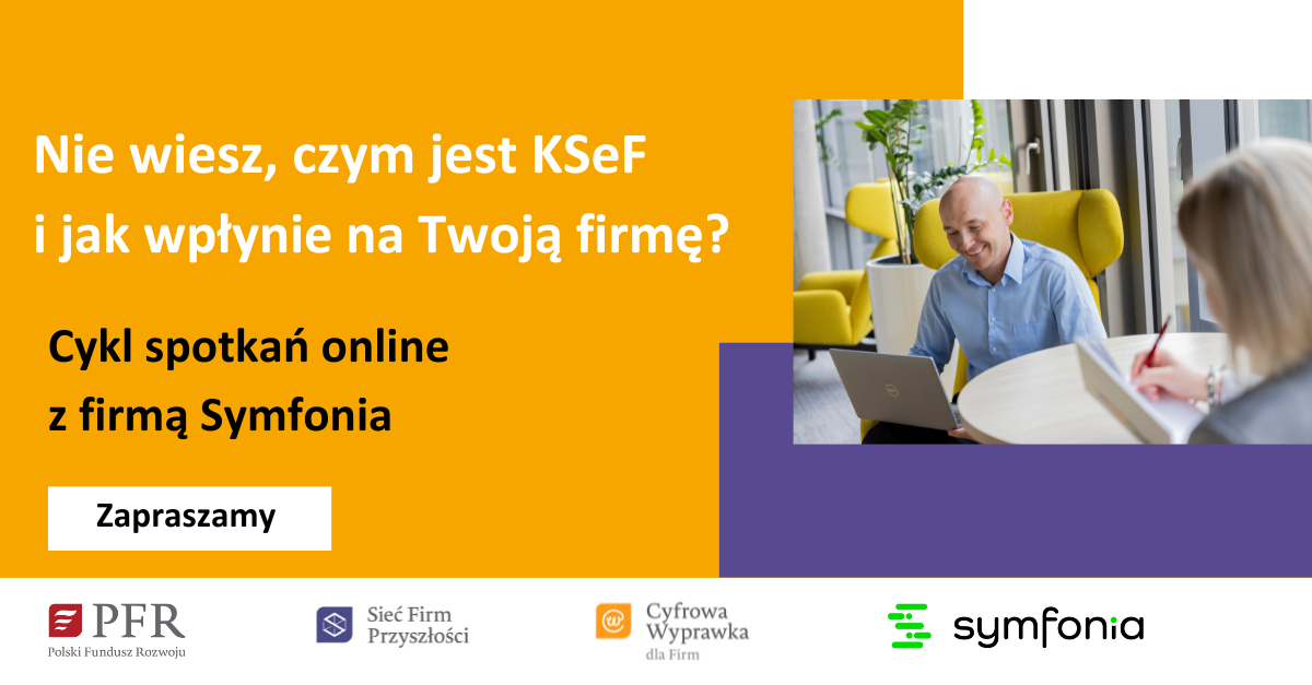 Cykl spotkań online Symfonia x PFR | Cyfrowa Wyprawka dla Firm